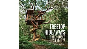 Treetop Hideaways: Treehouses for Adults