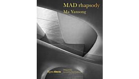 Ma Yansong - MAD rhapsody