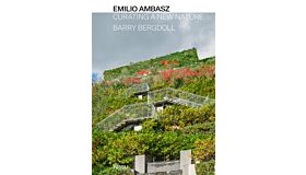 Emilio Ambasz: Curating a New Nature
