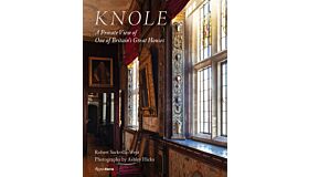 Knole: A Private View of One of Britain's Great Houses