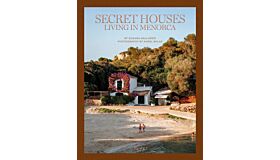 Secret Houses: Living in Menorca