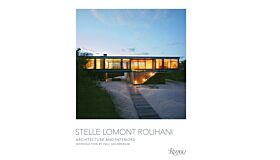Stelle Lomont Rouhani: Architecture and Interiors