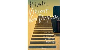 Vincent van Duysen :  Private  (March 2024)