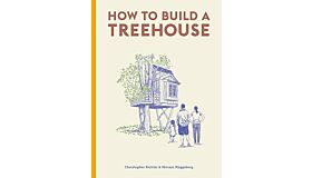 How to Build a Treehouse (Pre-order february 2023)