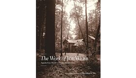 The Work of Joe Webb - Appalachian Master of Rustic Architecture