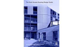 The Deck Access Housing Design Guide - A Return to Streets in the Sky