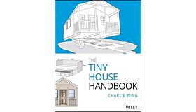 The Tiny House Handbook