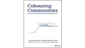 Cohousing Communities: Designing for High-Functioning Neighborhoods