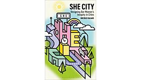 She City - Designing Out Women’s Inequity in Cities (PBK)