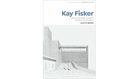 Kay Fisker - Works and Ideas in Danish Modern Architecture