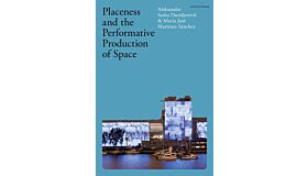 Placeness and the Performative Production of Space (PBK)