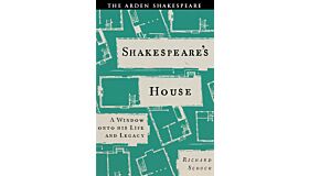 Shakespeare's House - A Window onto his Life and Legacy