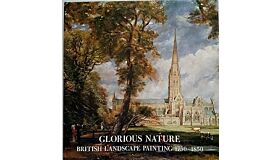 Glorious Nature: British Landscape Painting 1750-1850 - hardcover