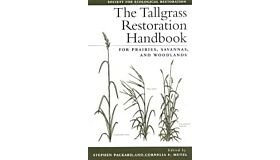 The Tallgrass Restoration Handbook