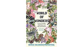 World of Wonders: In Praise of Fireflies, Whale Sharks, and Other Astonishments