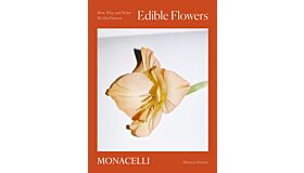 Edible Flowers - How, Why and When We Eat Flowers