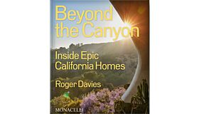 Beyond the Canyon - Inside Epic Californian Homes