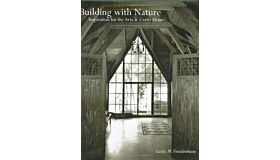 Building with Nature: Inspiration for the Arts & Crafts Home