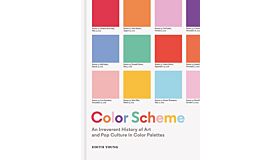 Color Scheme: An Irreverent History of Art and Pop Culture in Color