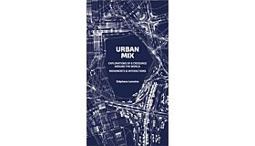 Urban Mix - Explorations of 8 crossings around the world
