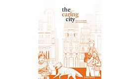 The Caring City - Health, Economy and Environment