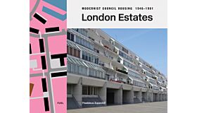 London Estates: Modernist Council Housing 1946-1981