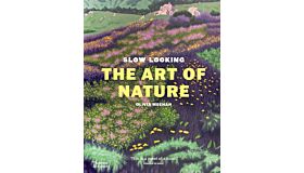 Slow Looking - The  Art of Nature