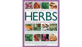 Kitchen & Garden Book of Herbs: Knowing, Growing, Cooking
