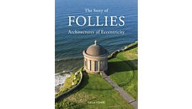 The Story of Follies - Architectures of Eccentricity
