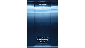 Non-Places - An Introduction to Supermodernity (new edition)