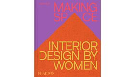 Making Space - Interior Design by Women