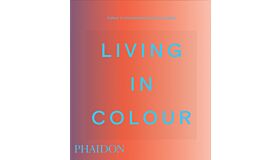 Living in Colour : Colour in Contemporary Interior Design (Mini edition)