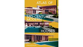 Atlas of Mid-Century Modern Houses (Mid-size,  Pre-order Septeber 2025)