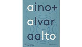 Alvar + Aino Aalto  -  A Life Together