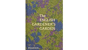 The English Gardener's Garden