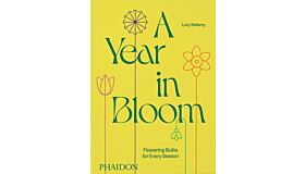 A Year in Bloom - Flowering Bulbs for Every Season