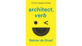 Architecture Verb - The New Language of Building (PBK)