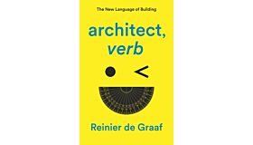 Architecture Verb - The New Language of Building (PBK)