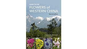 Guide to the Flowers of Western China (Second edition January 2024)