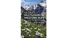 Field Guide to the Wild Flowers of the Western Alps (Pre-order september 2025)