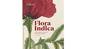 Flora Indica : Recovering Lost Stories from Kew's Indian Drawings