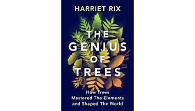 The Genius of Trees - How trees mastered the elements and shaped the world