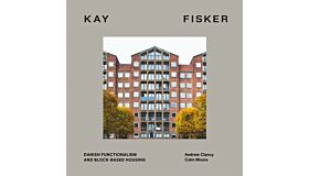 Kay Fisker - Danish Functionalism and Block-Based Housing