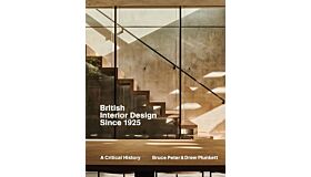 British Interior Design since 1925 : A Critical History