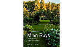 Mien Ruys - The Mother of Modernist Gardens  (Pre-order November 2023)