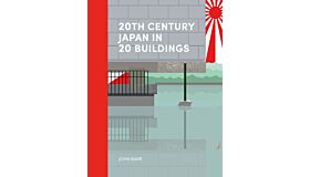 20TH Century Japan in 20 Buildings