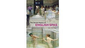 The Secret History of English Spas