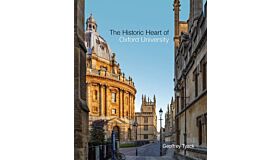 The Historic Heart of Oxford University