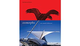 Zoomorphic - New Animal Architecture