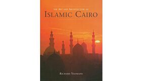 Art and Architecture of Islamic Cairo 